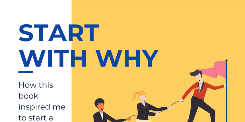 Unlocking Leadership's Hidden Power: How 'Start with Why' Changed My Perspective